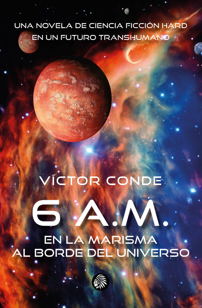 6 A.M. EN LA MARISMA AL BORDE DEL UNIVERSO, de Conde, Víctor | portada del libro
