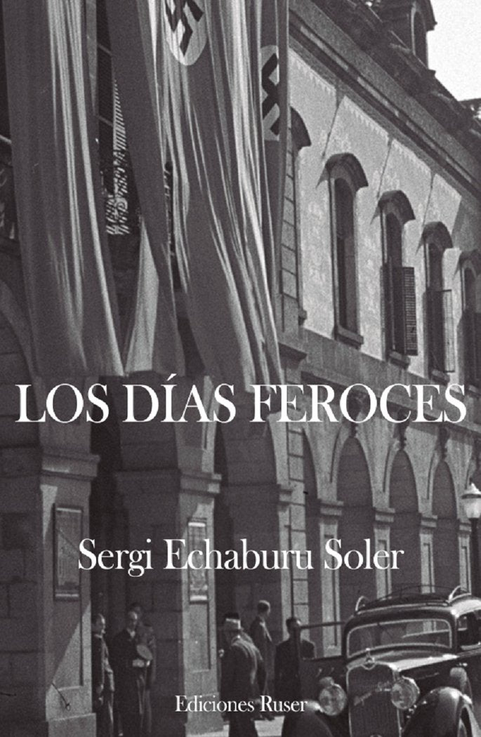 Los días feroces, de Echaburu Soler, Sergi | portada del libro