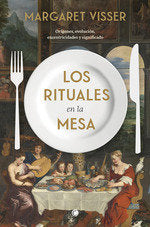 LOS RITUALES EN LA MESA, de VISSER, MARGARET | portada del libro