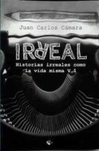 Irreal, de JUAN CARLOS CAMARA | portada del libro