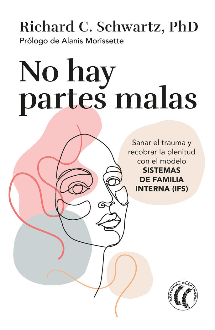 NO HAY PARTES MALAS, de SCHWARTZ, RICHARD C. | portada del libro