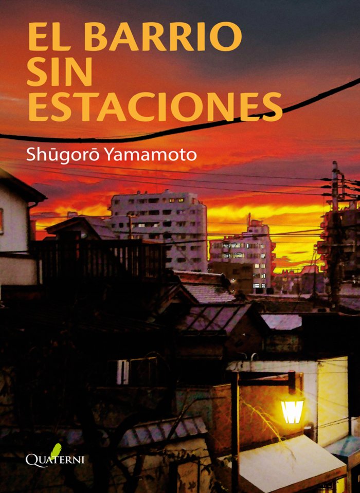 EL BARRIO SIN ESTACIONES, de YAMAMOTO, SHUGORO | portada del libro