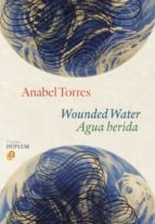 Agua herida / Wounded Water, de Torres Restrepo | portada del libro
