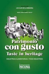 PATRIMONIO CON GUSTO/ TASTE IN HERITAGE, de ALVAREZ ARECES, MIGUEL ANGEL | portada del libro