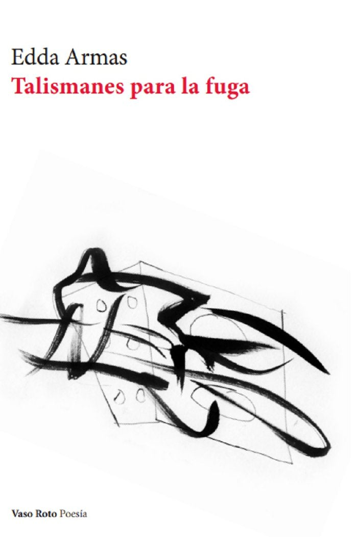 TALISMANES PARA LA FUGA, de ARMAS, EDDA | portada del libro