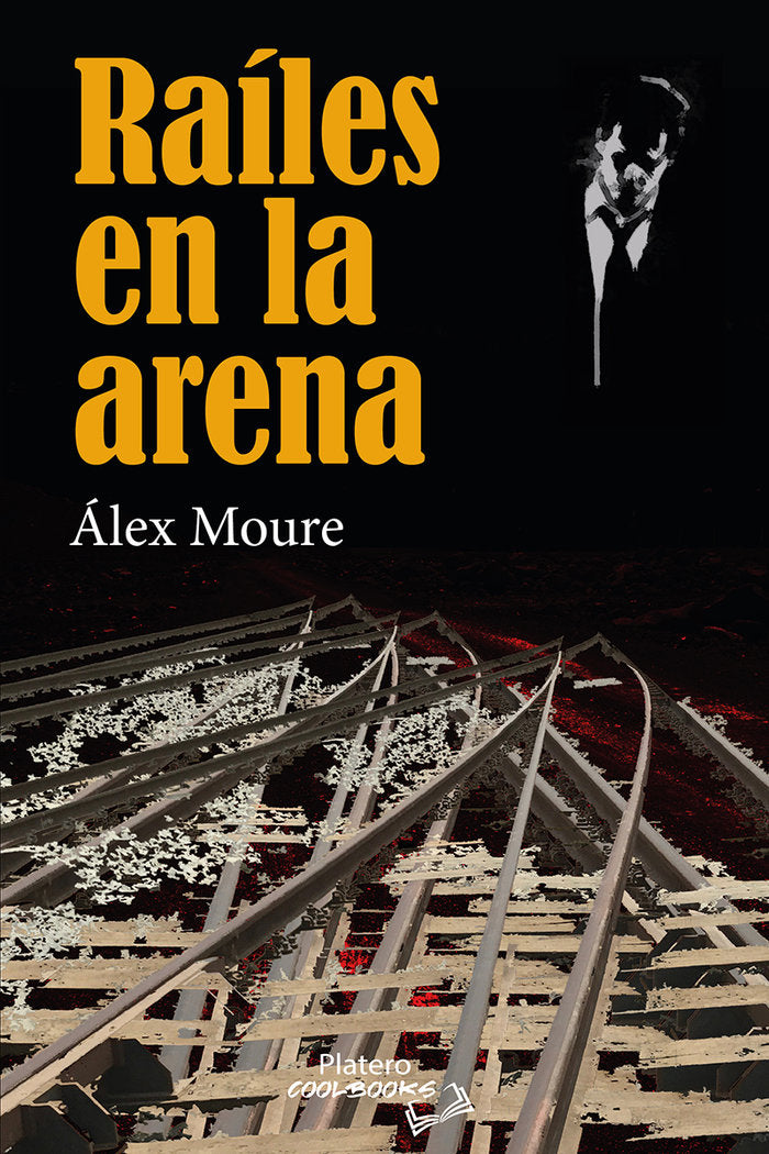 RAILES EN LA ARENA, de MOURE, ÁLEX | portada del libro