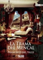 La trama del Mencal, de FRANCISCO DEL VALLE | portada del libro