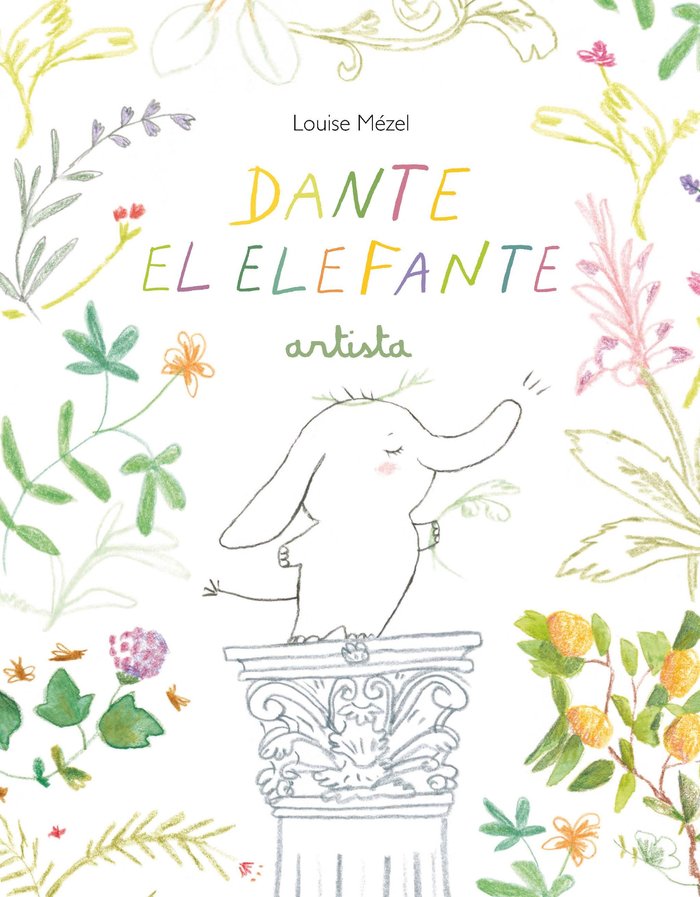DANTE EL ELEFANTE, ARTISTA., de MEZEL, LOUISE | portada del libro