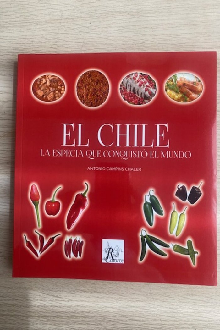 EL CHILE, LA ESPECIA QUE CONQUISTÓ EL MUNDO, de CAMPINS, ANTONIO | portada del libro