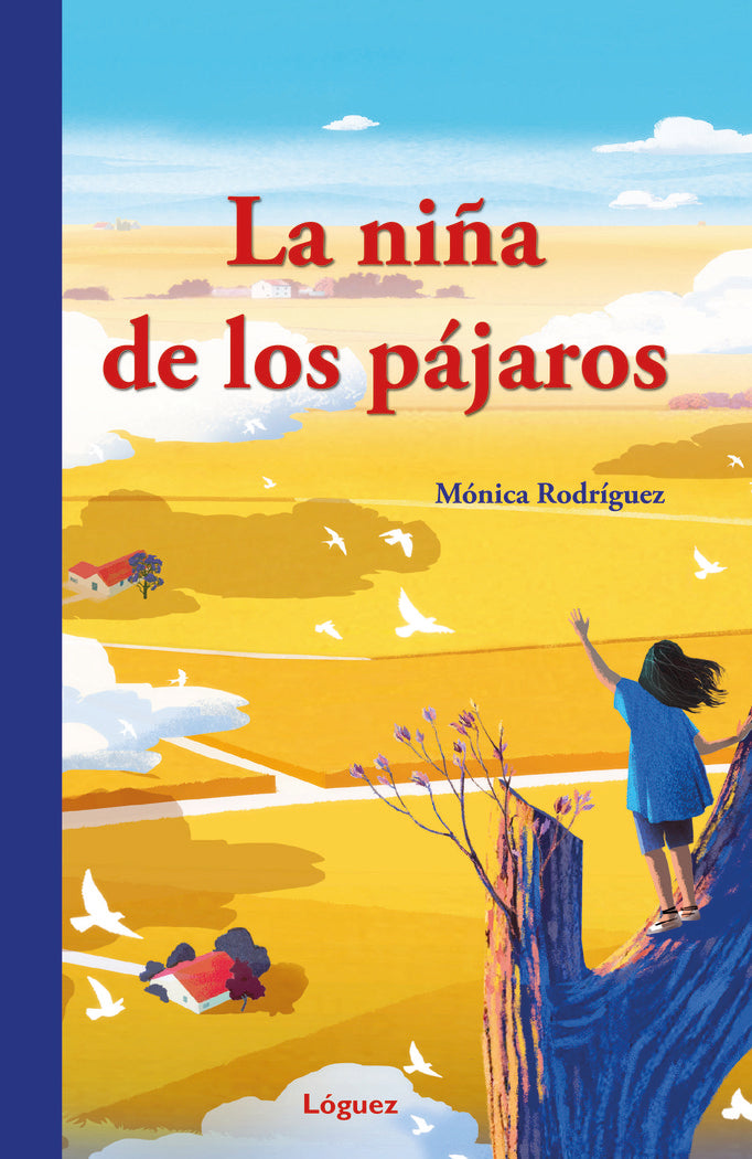 LA NIÑA DE LOS PAJAROS, de RODRIGUEZ, MONICA | portada del libro