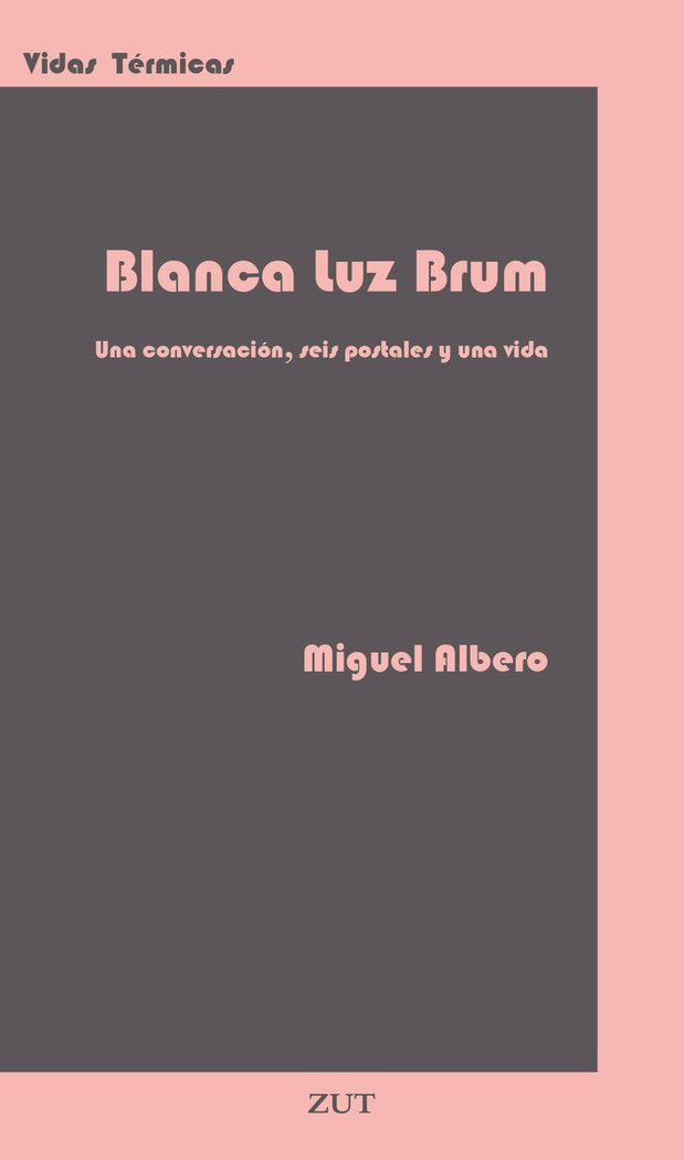 BLANCA LUZ BRUM, de ALBERO, MIGUEL | portada del libro