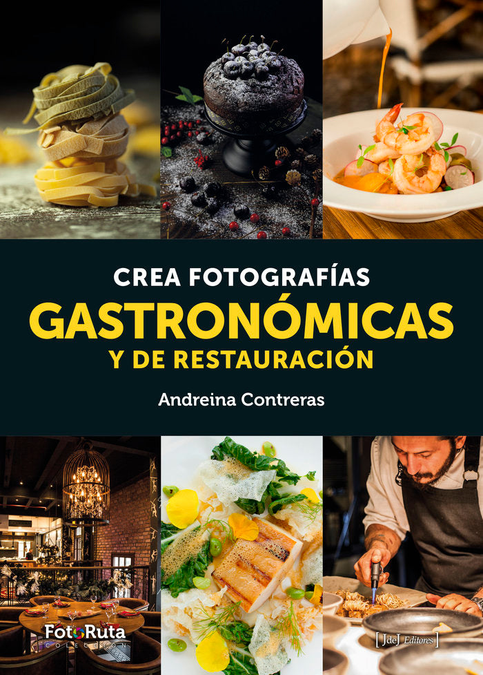 CREA FOTOGR GASTRONOMICAS Y RESTAURACION, de CONTRERAS, ANDREINA | portada del libro
