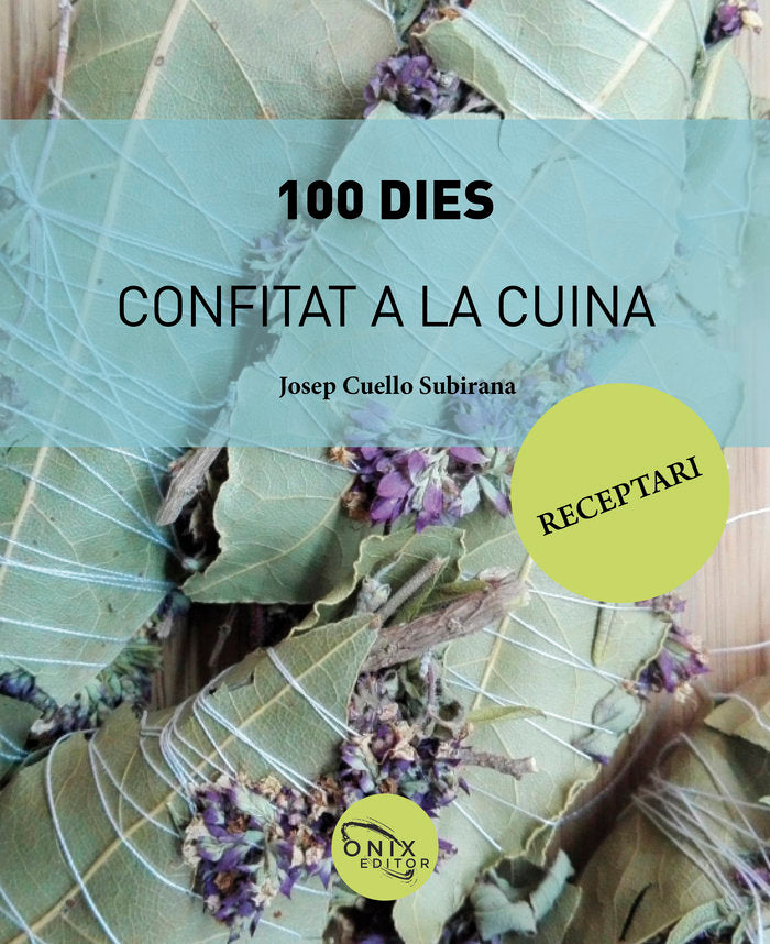 100 dies confitat a la cuina, de Cuello Subirana, Josep | portada del libro
