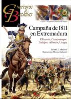 GUERREROS Y BATALLAS 145 CAMPAÑA DE 1811 EN EXTREMADURA, de JACINTO J. MARABEL MATOS | portada del libro