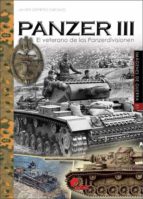 PANZER III. EL VETERANO DE LAS PANZERDIVISIONEN, de Javier Ormeño Chicano | portada del libro