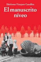 EL MANUSCRITO NIVEO, de ILDEFONSO VAZQUEZ CANDILES | portada del libro