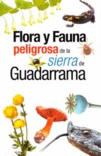 FLORA Y FAUNA POTENCIALMENTE PELIGROSA DE LA SIERRA DE GUADARRAMA, de Ángel Sánchez Crespo | portada del libro