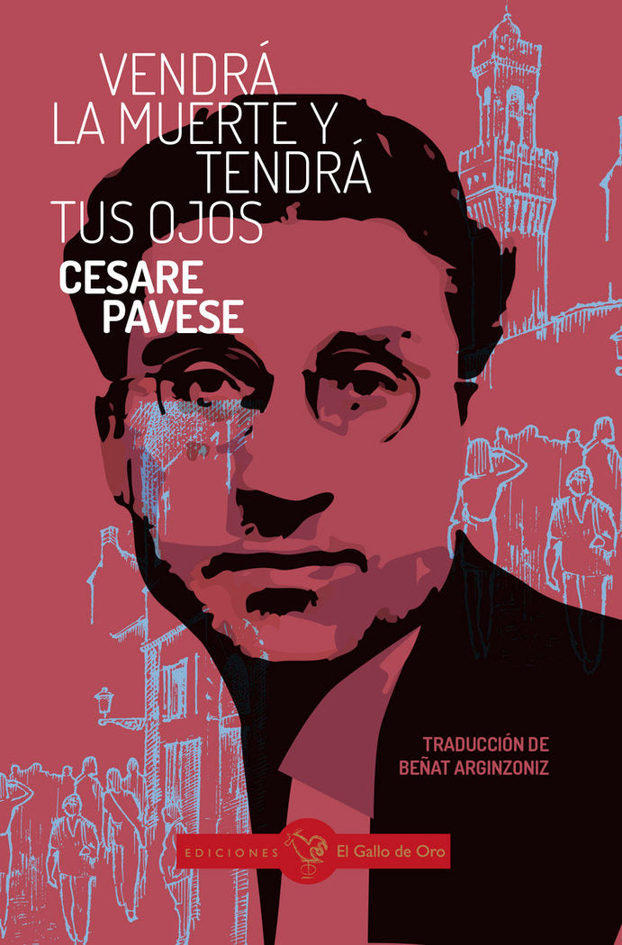 VENDRA LA MUERTE Y TENDRA TUS OJOS, de PAVESE, CESARE | portada del libro