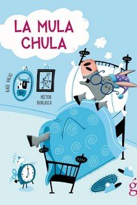 La mula chula, de VACAS POLO, RAUL | portada del libro