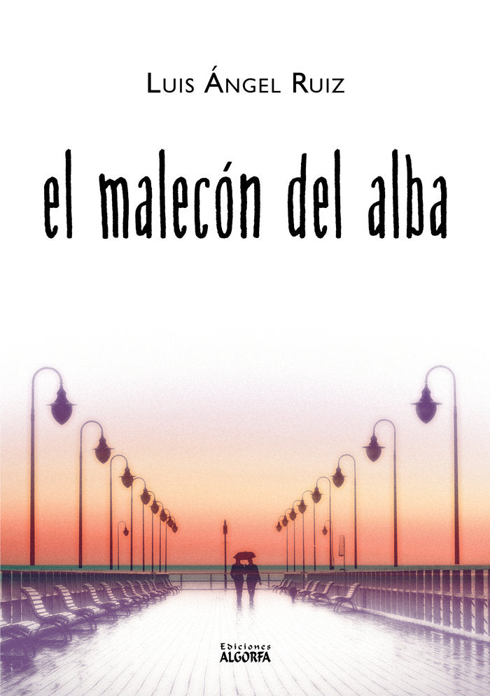 EL MALECON DEL ALBA, de Ruiz Herrero, Luis Ángel | portada del libro