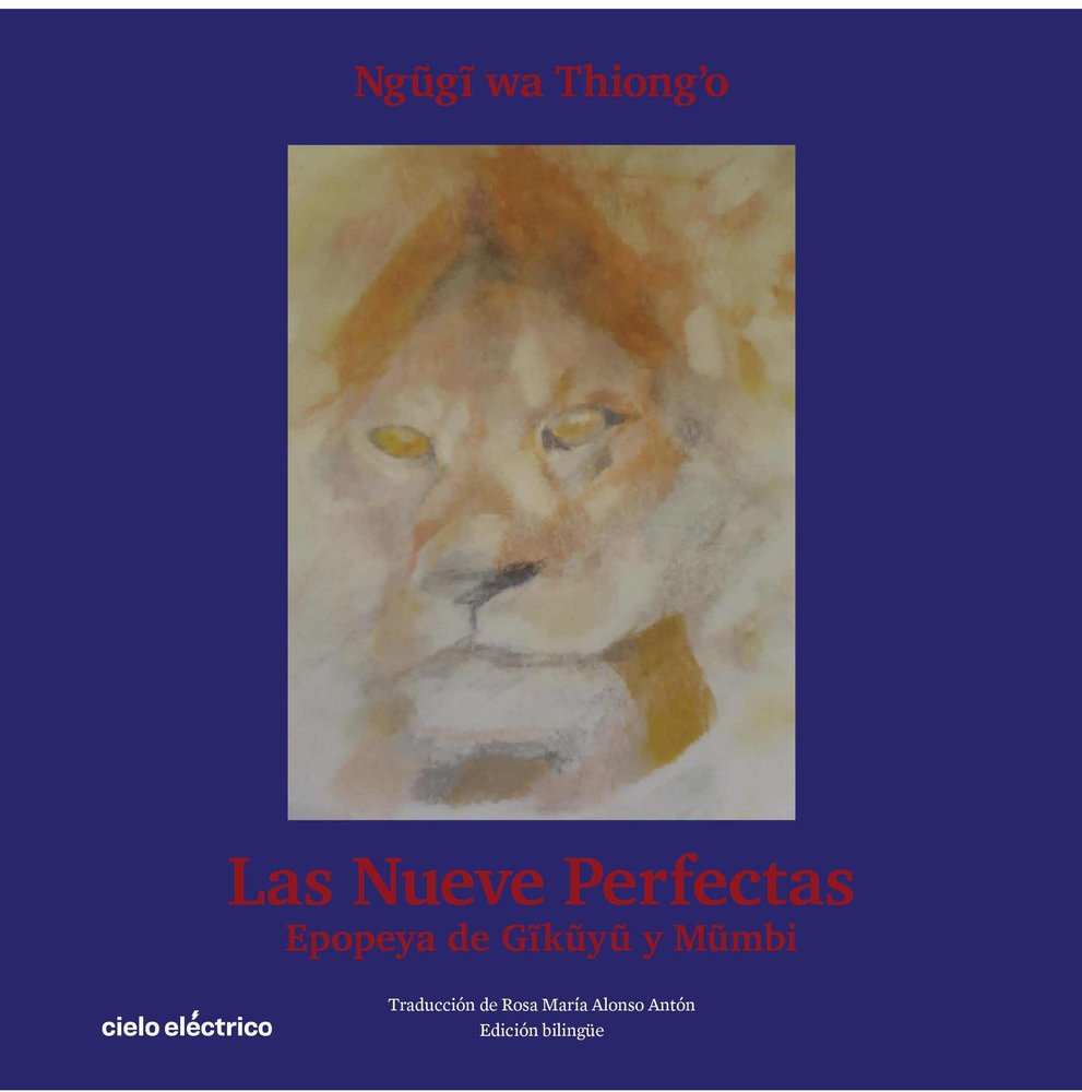 LAS NUEVE PERFECTAS, de WA THIONG'O, NGUGI | portada del libro