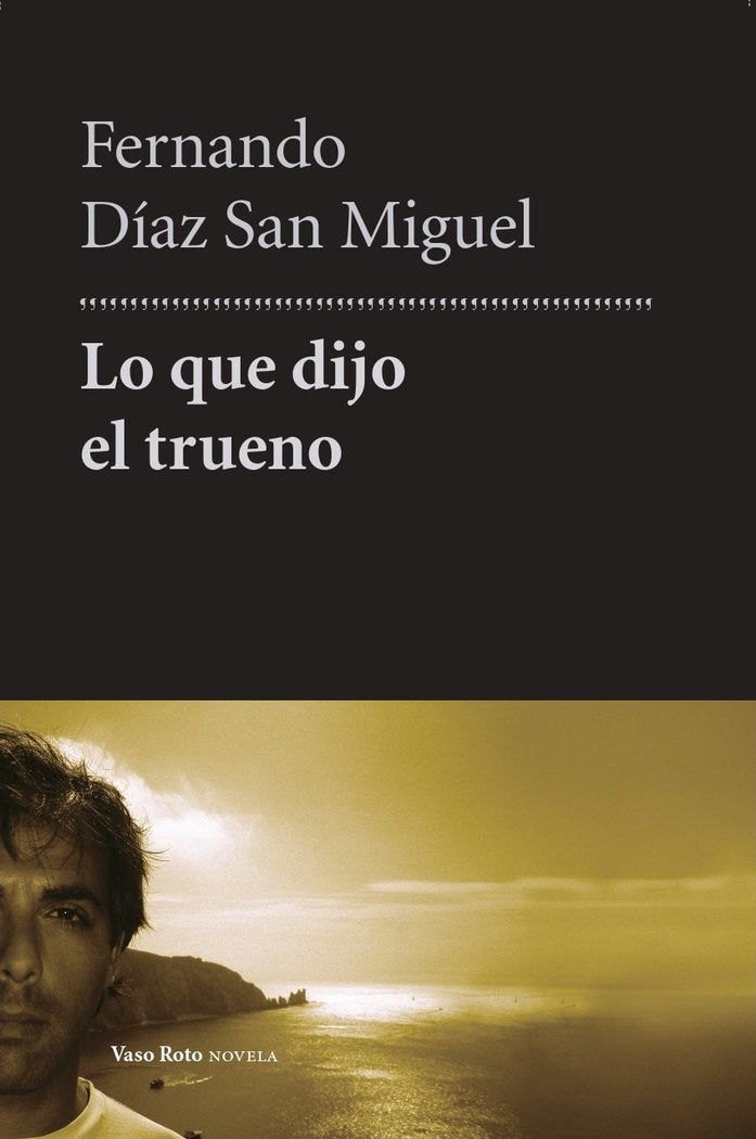 LO QUE DIJO EL TRUENO, de DIAZ SAN MIGUEL, FERNANDO | portada del libro