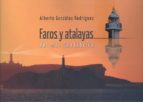 FAROS Y ATALAYAS DEL MAR CANTABRICO.(NATURALEZA), de Alberto González Rodríguez | portada del libro