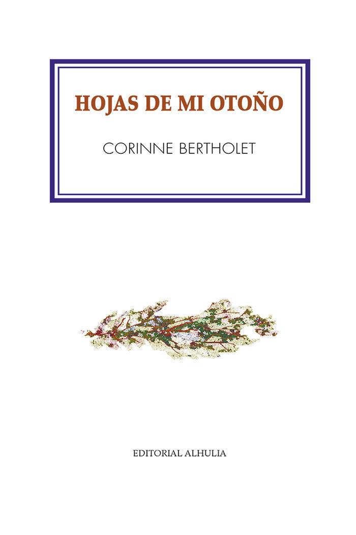 Hojas de mi otoño, de Bertholet, Corinne | portada del libro