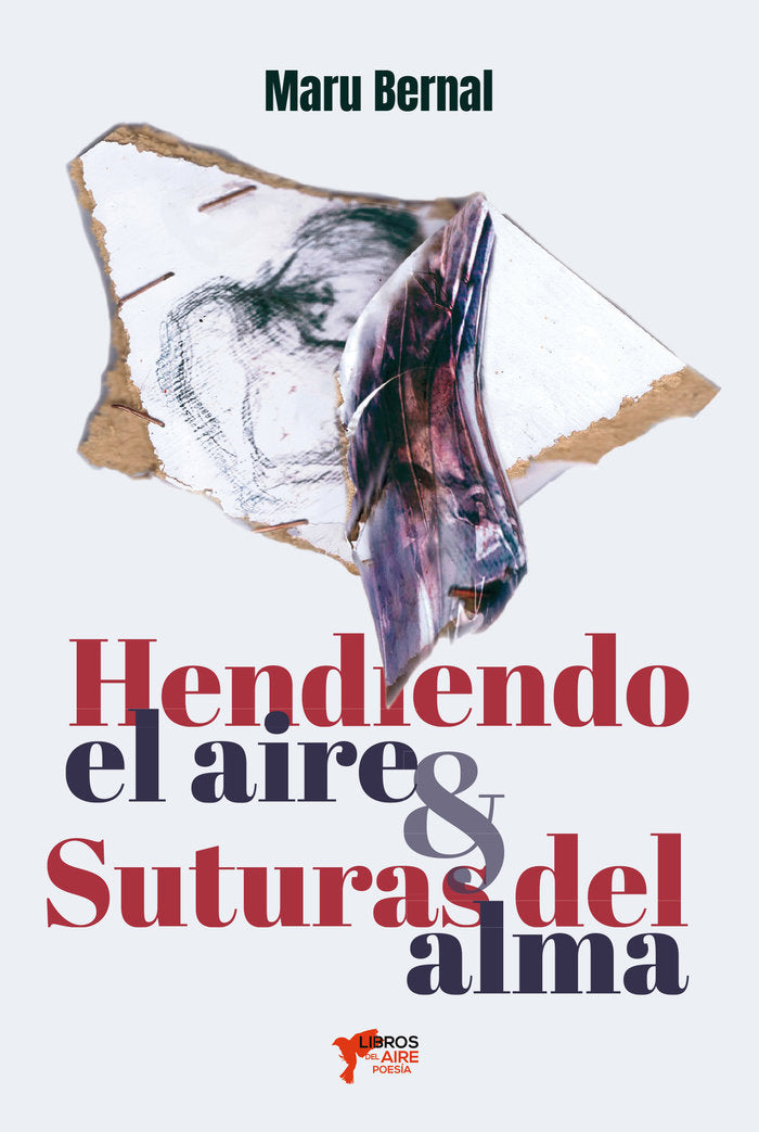 Hendiendo el aire - Suturas del alma, de BERNAL, MARU | portada del libro