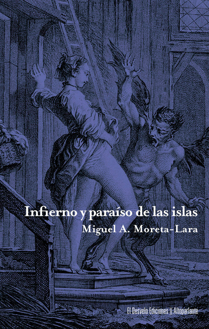 INFIERNO Y PARAISO DE LAS ISLAS, de MORETA LARA, MIGUEL | portada del libro