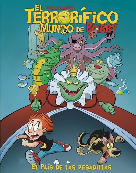 TERRORIFICO MUNDO BOBBY 5 EL PAIS DE LAS PESADILLAS, de OSCAR MARTIN | portada del libro
