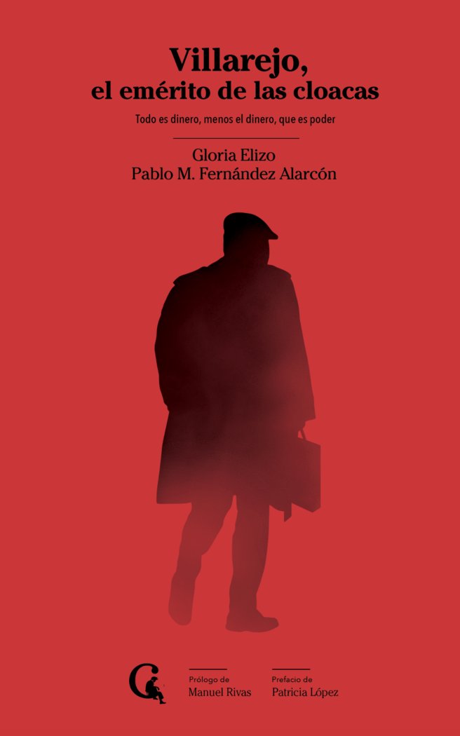Villarejo, el emérito de las cloacas, de Elizo, Gloria | portada del libro