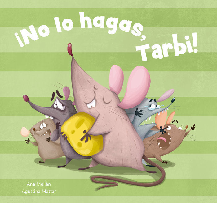 NO LO HAGAS TARBI, de MEILAN,ANA | portada del libro
