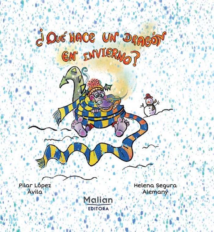 ¿QUÉ HACE UN DRAGÓN EN INVIERNO?, de LÓPEZ ÃVILA, PILAR | portada del libro