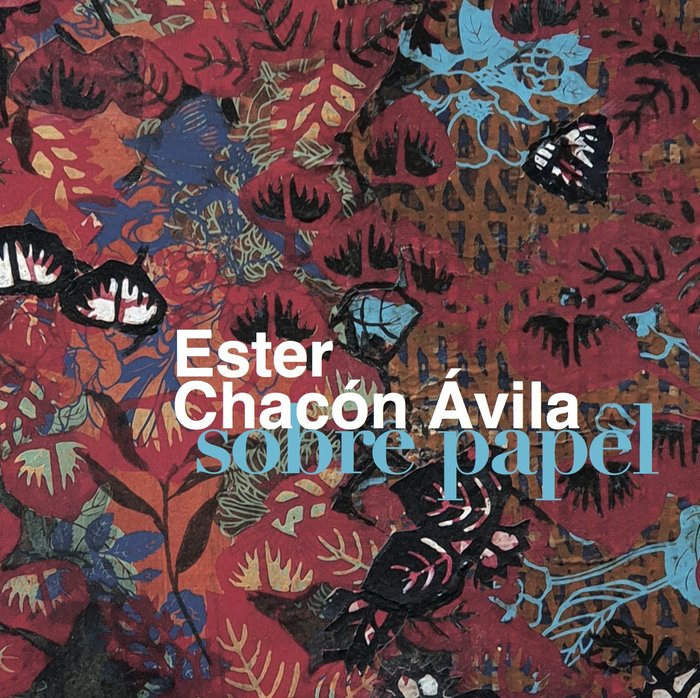 ESTER CHACON AVILA. SOBRE PAPEL, de CHACON AVILA, ESTER | portada del libro