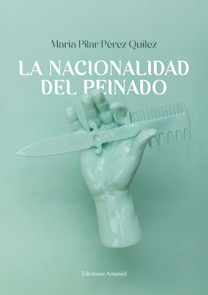 LA NACIONALIDAD DEL PEINADO, de Pérez Quílez, María Pilar | portada del libro