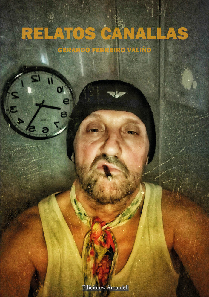 RELATOS CANALLAS, de FERREIRO VALIÑO, Gerardo | portada del libro