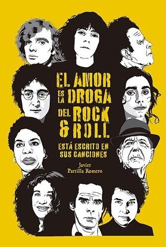 El amor es la droga del Rock, de JAVIER PARILLA ROMERO | portada del libro