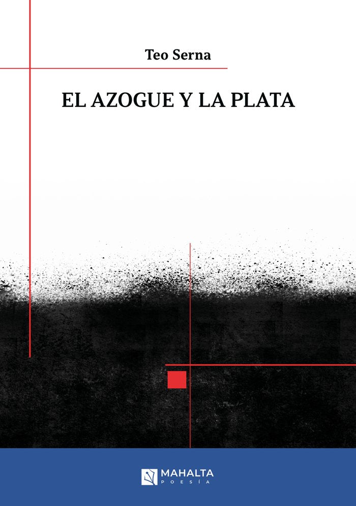 El azogue y la plata, de Serna, Teo | portada del libro