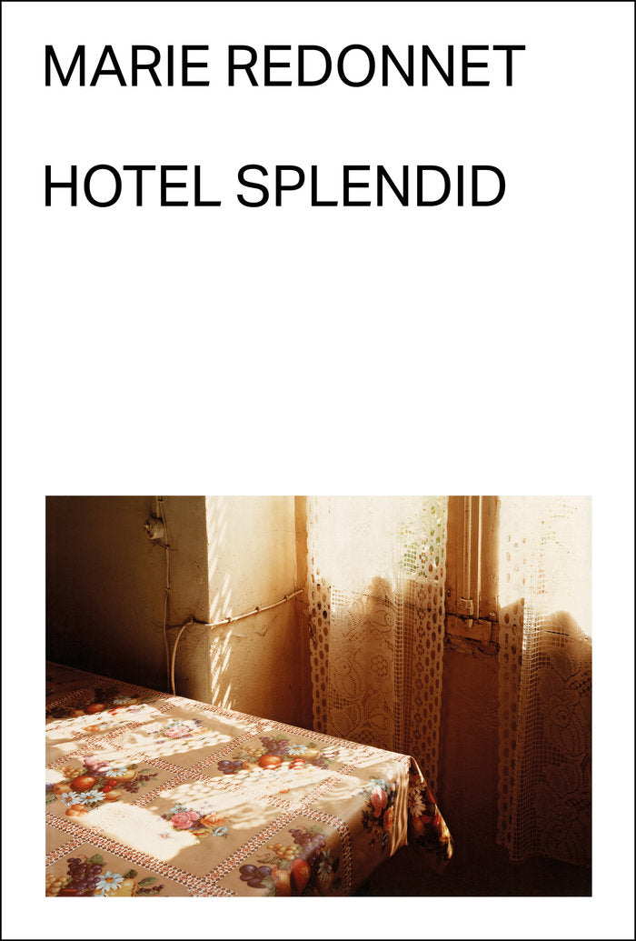 HOTEL SPLENDID, de REDONNET, MARIE | portada del libro