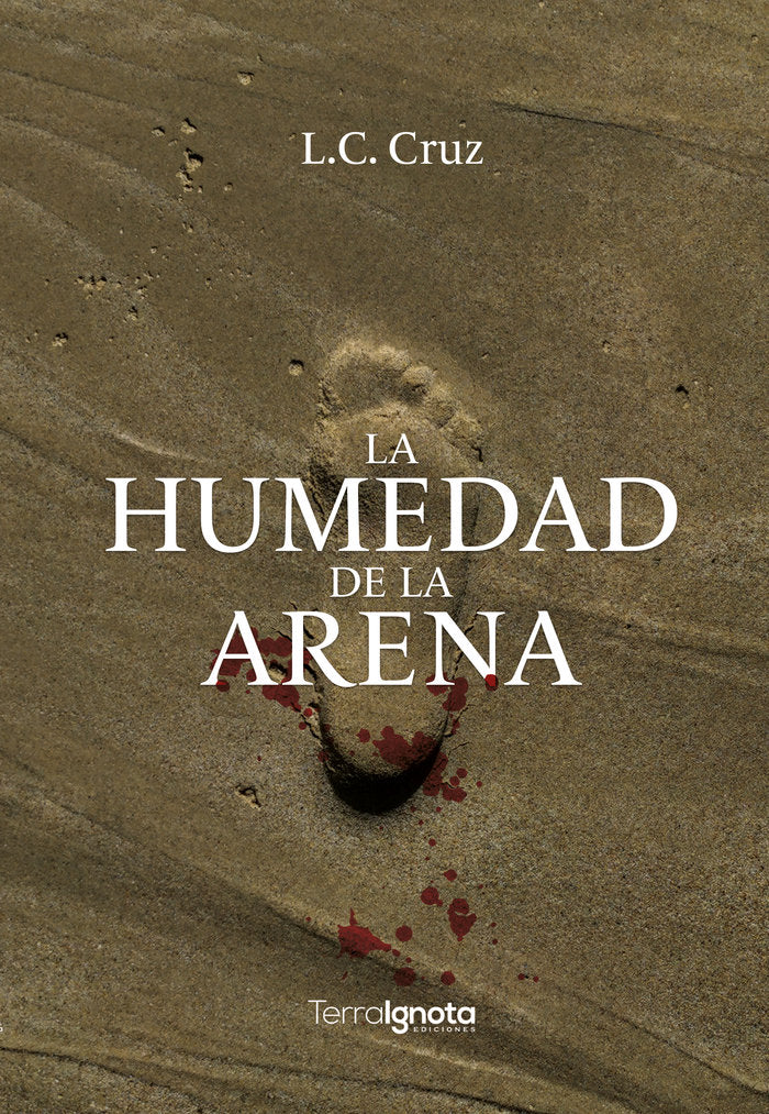 LA HUMEDAD DE LA ARENA, de Cubiella de la Cruz, Luis | portada del libro
