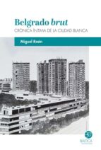 Belgrado brut, de Miguel Roán | portada del libro