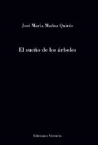 EL SUEÑO DE LOS ARBOLES, de José María Muñoz Quirós | portada del libro