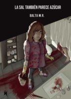 LA SAL TAMBIEN PARECE AZUCAR, de BALTA M.R. | portada del libro