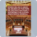 ESTUDIO DEL USO O ABUSO DEL DECRETO LEY POR PARTE DEL EJECUT, de JOSE GESTO RODRIGUEZ | portada del libro
