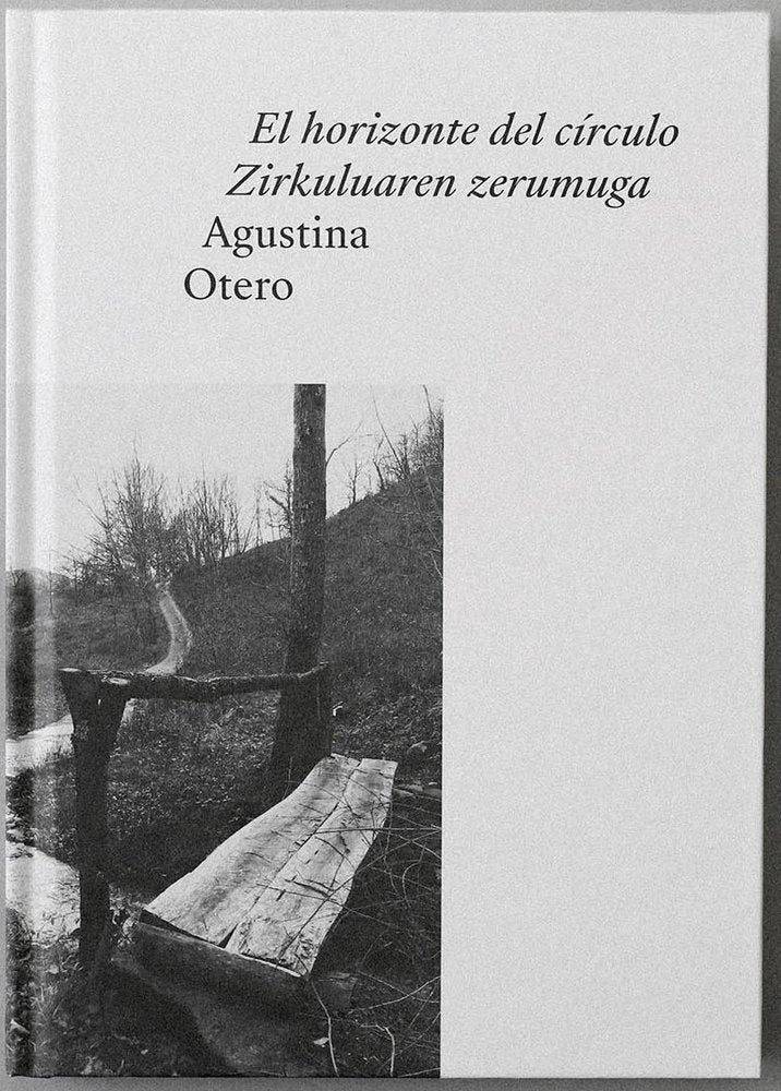 EL HORIZONTE DEL CIRCULO / ZIRKULUAREN ZERUMUGA, de OTERO, AGUSTINA | portada del libro