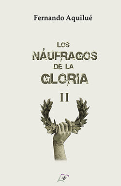 LOS NAUFRAGOS DE LA GLORIA II, de AQUILUE, FERNANDO | portada del libro