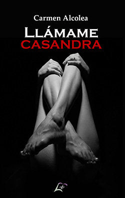 LLAMAME CASANDRA, de ALCOLEA OTERO, CARMEN | portada del libro