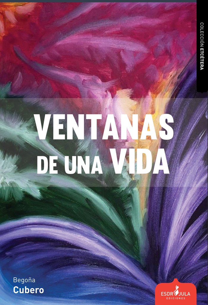 VENTANAS DE UNA VIDA, de CUBERO, BEGOÑA | portada del libro