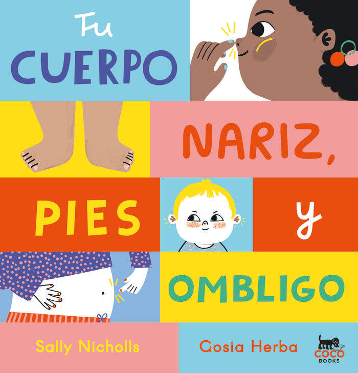 Tu cuerpo. Nariz, pies y ombligo, de Nicholls, Sally | portada del libro